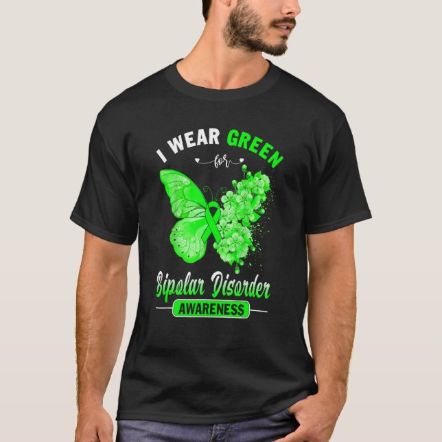 I Wear Green For Bipolar Disorder Awareness Butter T-Shirt (Front)