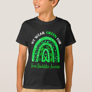I Wear Green For Brain Disabilities Awareness Cute T-Shirt