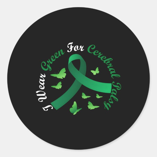 I Wear Green For Cerebral Palsy Awareness Support  Classic Round Sticker (Front)