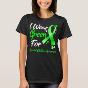 I Wear Green For DISABLED CHILDREN AWARENESS T-Shirt