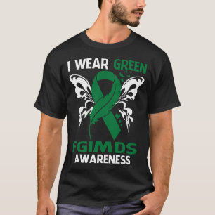 I Wear Green For FGIMDS Awareness T-Shirt