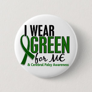 I Wear Green For ME 10 Cerebral Palsy 6 Cm Round Badge