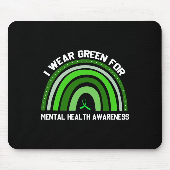 I Wear Green For Mental Health Awareness 2 Mouse Mat (Front)