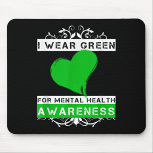 I Wear Green For Mental Health Awareness _3 Mouse Mat