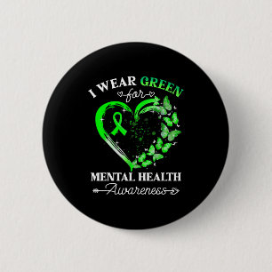 I Wear Green For Mental Health Awareness Butterfly 6 Cm Round Badge