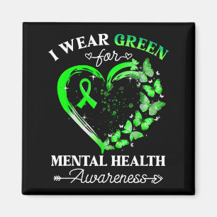 I Wear Green For Mental Health Awareness Butterfly Magnet
