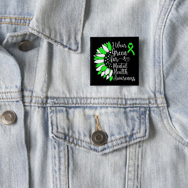 I Wear Green For Mental Health Awareness Cool 15 Cm Square Badge (In Situ)