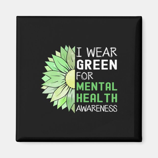 I Wear Green For Mental Health Awareness Green Sun Magnet (Front)