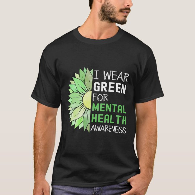 I Wear Green For Mental Health Awareness Green Sun T-Shirt (Front)
