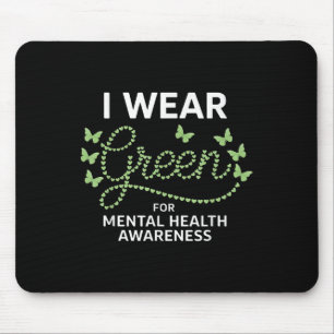 I Wear Green For Mental Health Awareness Mental He Mouse Mat
