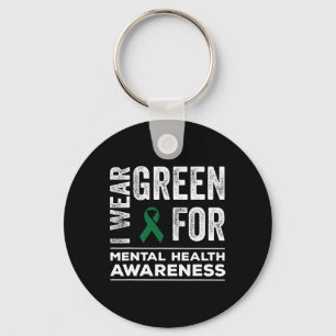 I Wear Green For Mental Health Awareness Month 2 Key Ring