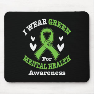 I Wear Green For Mental Health Awareness Month 5 Mouse Mat
