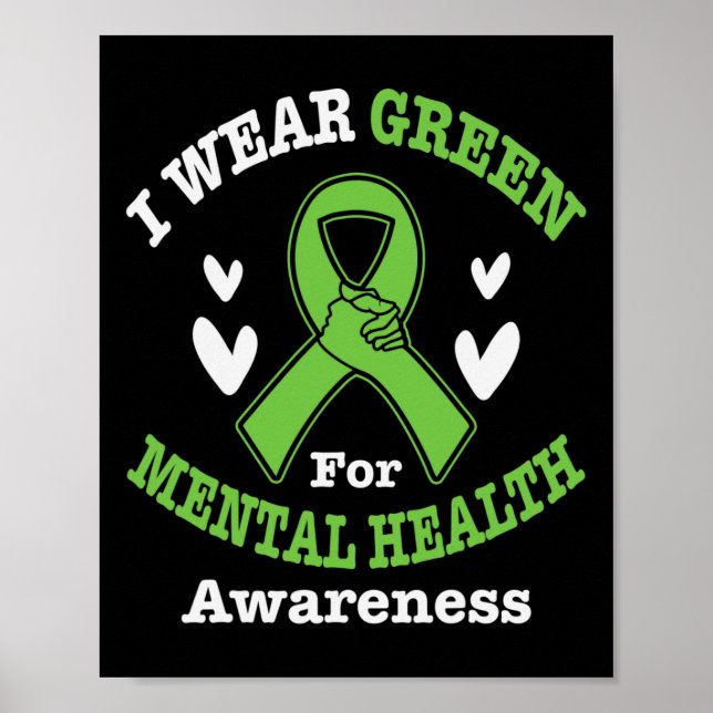 I Wear Green For Mental Health Awareness Month 5 Poster (Front)