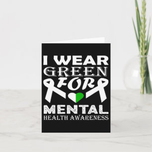I Wear Green For Mental Health Awareness Month 8 Card