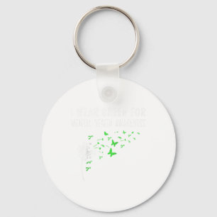 I Wear Green For Mental Health Awareness Month Dan Key Ring