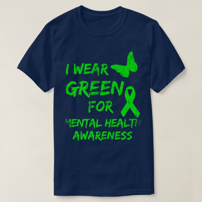 I Wear Green For Mental Health Awareness Month Dis T-Shirt (Design Front)