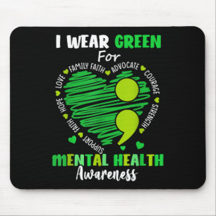 I Wear Green For Mental Health Awareness Month Gre Mouse Mat