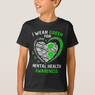 I Wear Green For Mental Health Awareness Month Gre T-Shirt