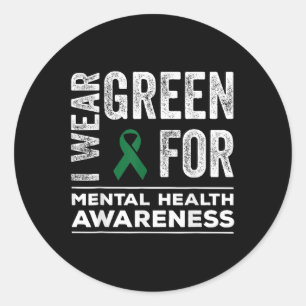 I Wear Green For Mental Health Awareness Month Men Classic Round Sticker