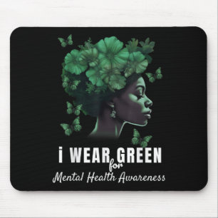 I Wear Green For Mental Health Awareness Month Mouse Mat