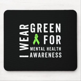 I Wear Green For Mental Health Awareness Month Mouse Mat