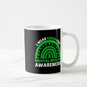 I Wear Green For Mental Health Awareness Month Rai Coffee Mug