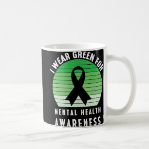 I Wear Green For Mental Health Awareness Month Rib Coffee Mug