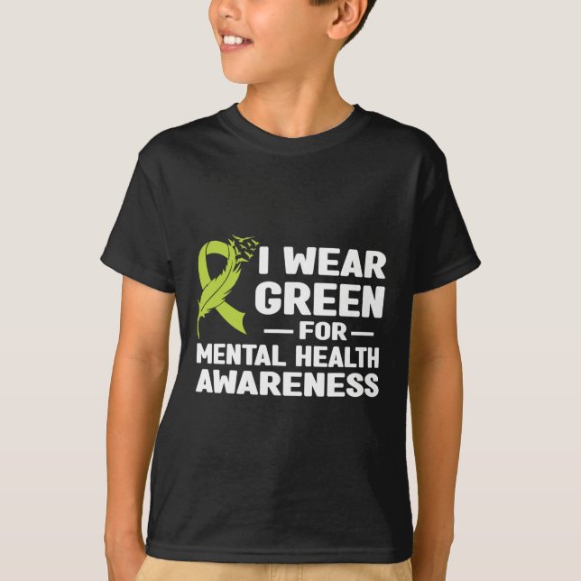I Wear Green For Mental Health Awareness Month  T-Shirt (Front)