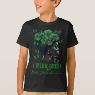 I Wear Green For Mental Health Awareness Month T-Shirt