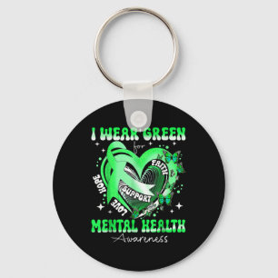I Wear Green For Mental Health Awareness Month Tod Key Ring