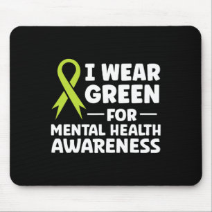 I Wear Green For Mental Health Awareness Mouse Mat