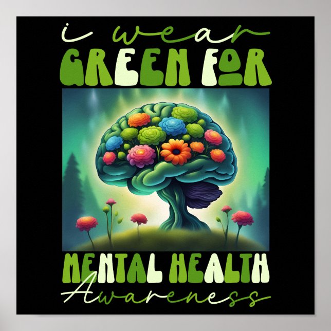 I Wear Green For Mental Health Awareness Poster (Front)
