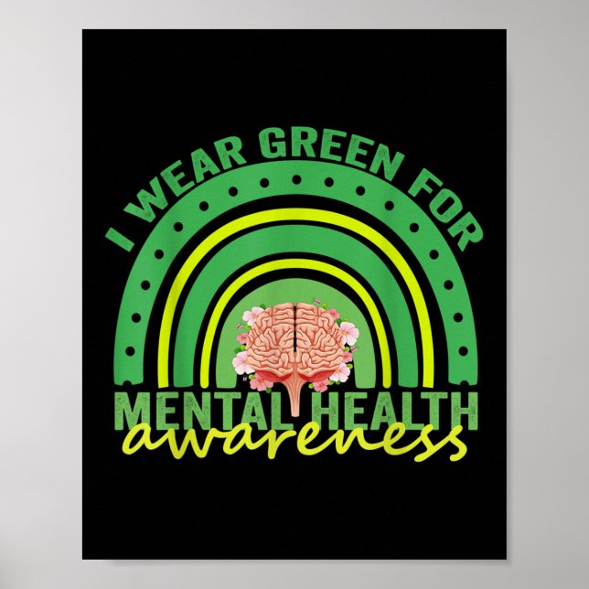I Wear Green For Mental Health Awareness Rainbow G Poster (Front)