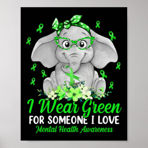 I Wear Green For Mental Health Awareness Ribbon El Poster