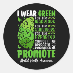 I Wear Green For Mental Health Awareness Support A Classic Round Sticker