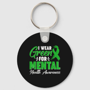 I Wear Green For Mental Health Brain Illness Aware Key Ring