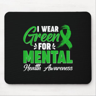 I Wear Green For Mental Health Brain Illness Aware Mouse Mat