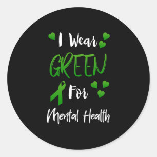 I Wear Green For Mental Health Classic Round Sticker
