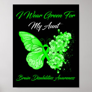 I Wear Green For My Aunt Brain Disabilities Awaren Poster