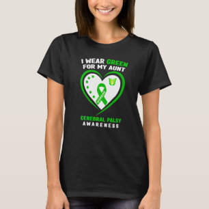 I Wear Green For My Aunt Cerebral Palsy Awareness  T-Shirt