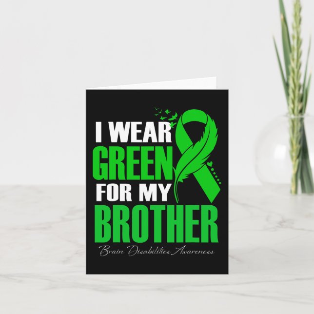 I Wear Green For My Brother Brain Disabilities Awa Card (Front)