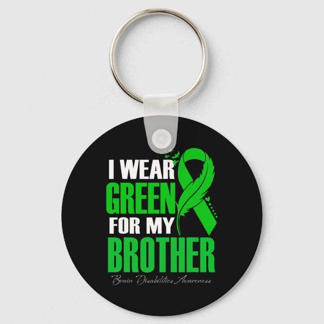 I Wear Green For My Brother Brain Disabilities Awa Key Ring (Front)