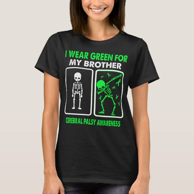 I Wear Green For My Brother CEREBRAL PALSY  T-Shirt (Front)