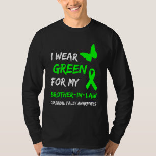 I Wear Green For My Brother In Law Cerebral Palsy T-Shirt