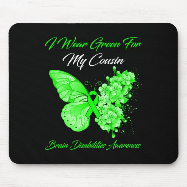 I Wear Green For My Cousin Brain Disabilities Awar Mouse Mat (Front)