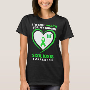 I Wear Green For My Cousin Scoliosis Awareness T-Shirt