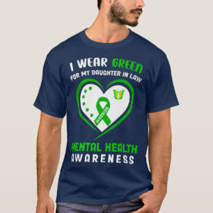 I Wear Green For My Daughter In Law Mental Health T-Shirt