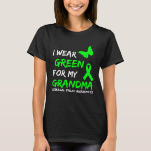 I Wear Green For My Grandma Cerebral Palsy Ribbon T-Shirt