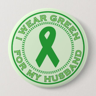 I Wear Green For My Husband 10 Cm Round Badge