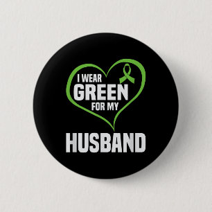 I Wear Green For My Husband Mental Health Awarenes 6 Cm Round Badge